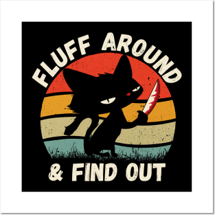 Fluff Around And Find Out Funny Cat Posters and Art